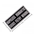 Hopeless Romantic Seeks Filthy Whore Embroidered Iron On Patch