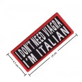 I Don't Need Viagra I'm Italian Embroidered Iron On Patch