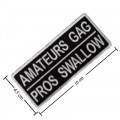 Amateurs Gag Pros Swallow Embroidered Iron On Patch